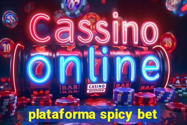 plataforma spicy bet